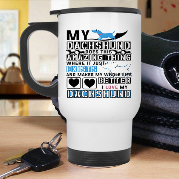 Dogs Travel Mug, My Dachshund Does This Amazing Thing Mug