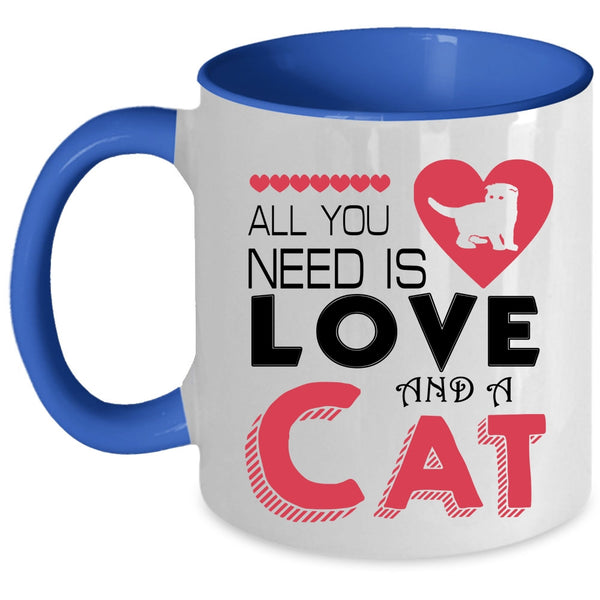 Cute Love Coffee Mug, All You Need Is Love And A Cat Accent Mug