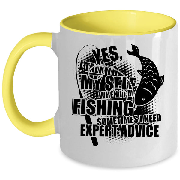 Awesome Fisher Coffee Mug, I Talk To Myself When I Am Fishing Accent Mug