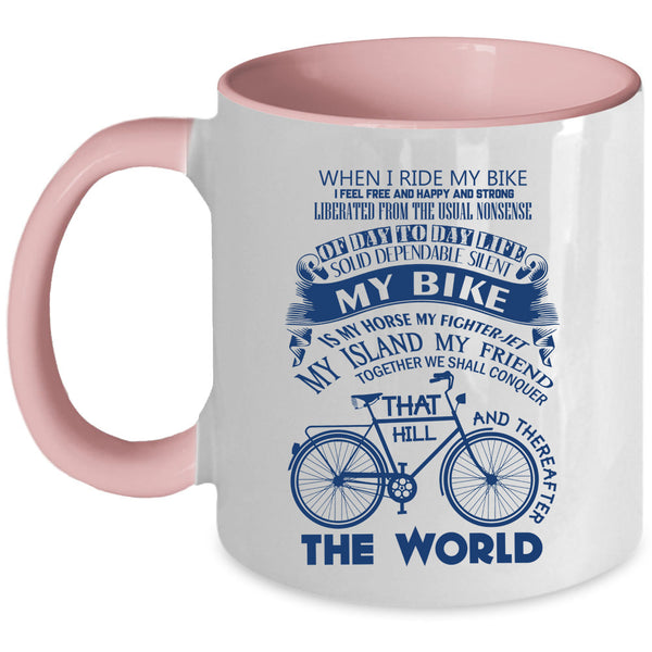 My Bike Is My Horse Coffee Mug, When I Ride My Bike Accent Mug