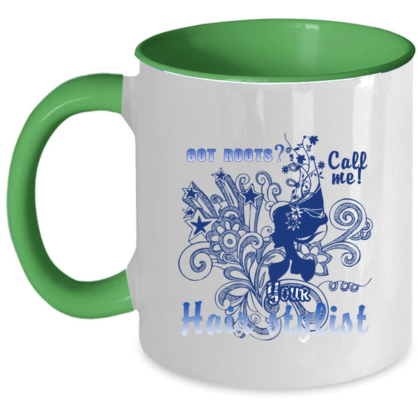 Your Hair Stylist Coffee Mug, Got Roots Call Me Accent Mug