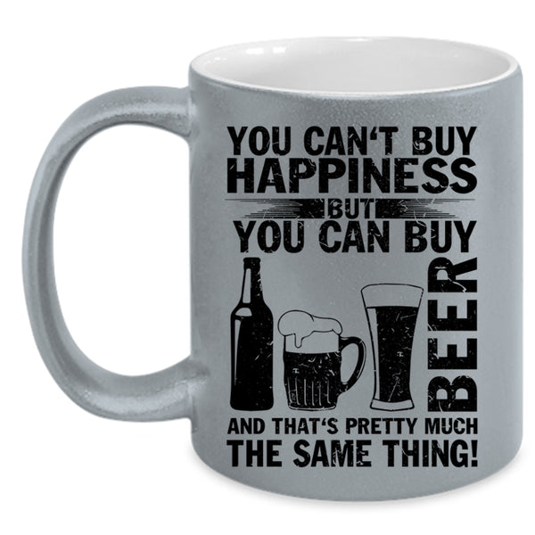 Beer Make Me Happy Coffee Mug, You Can Buy Beer Accent Mug