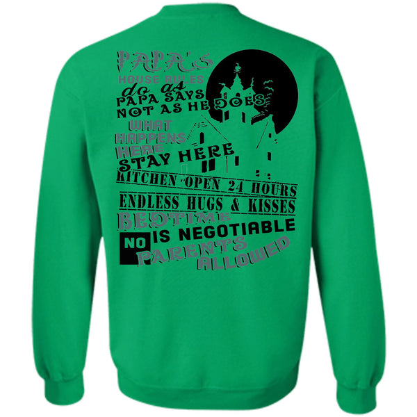 Being A Daddy T Shirt, Papa's House Rules Do As Papa Says Not As He Does Sweatshirt