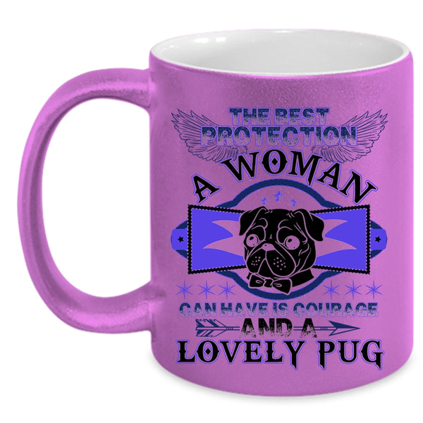 Lovely Pug Coffee Mug, The Best Protection A Woman Accent Mug