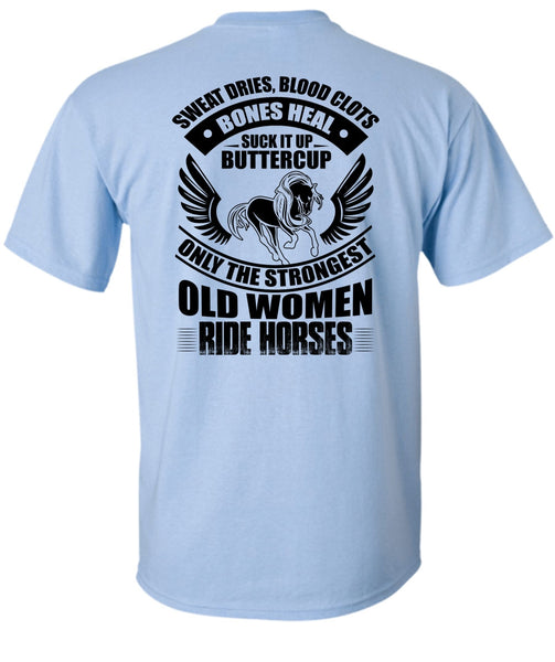 Strongest Old Women Ride Horses T Shirt, I Love Equestrian T Shirt