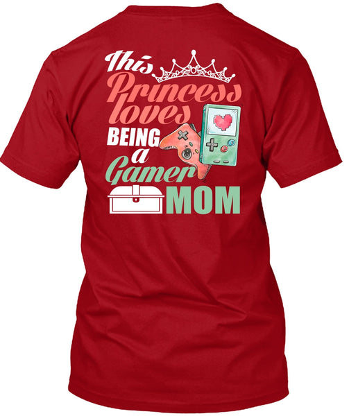 This Princess Loves T Shirt, Being A Gamer Mom T Shirt