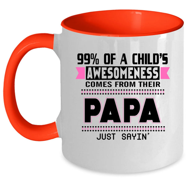 Their Papa Coffee Mug, 99% Of A Child's Awesomeness Accent Mug