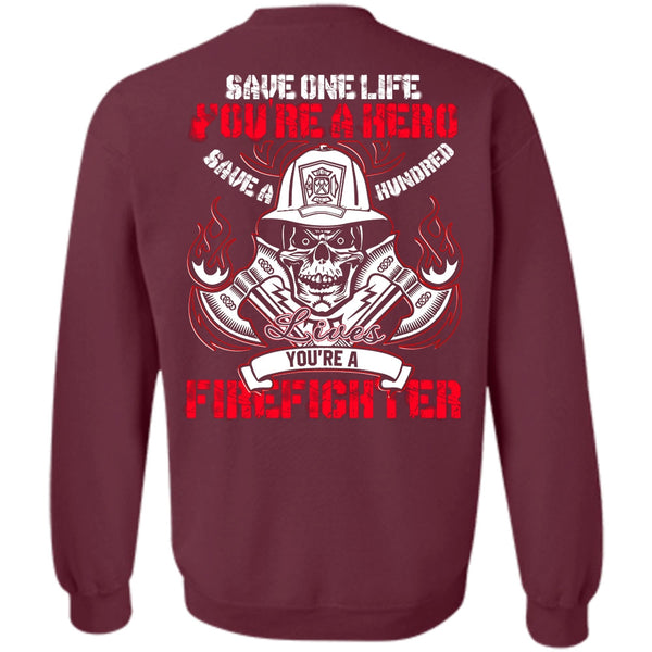 Save One Life T Shirt, I Love Firefighter Sweatshirt