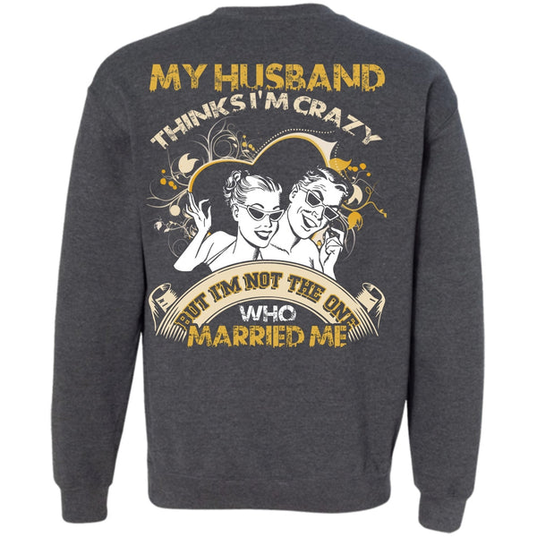 Married Me T Shirt, I Love Husband Sweatshirt