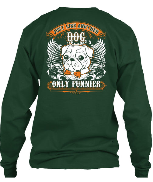 Just Like Another Dog T Shirt, My Pets T Shirt