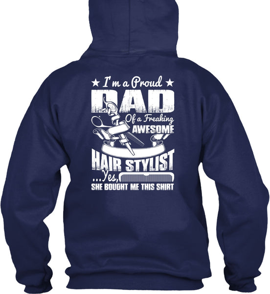 I'm A Proud Dad T Shirt, Awesome Hair Stylist T Shirt