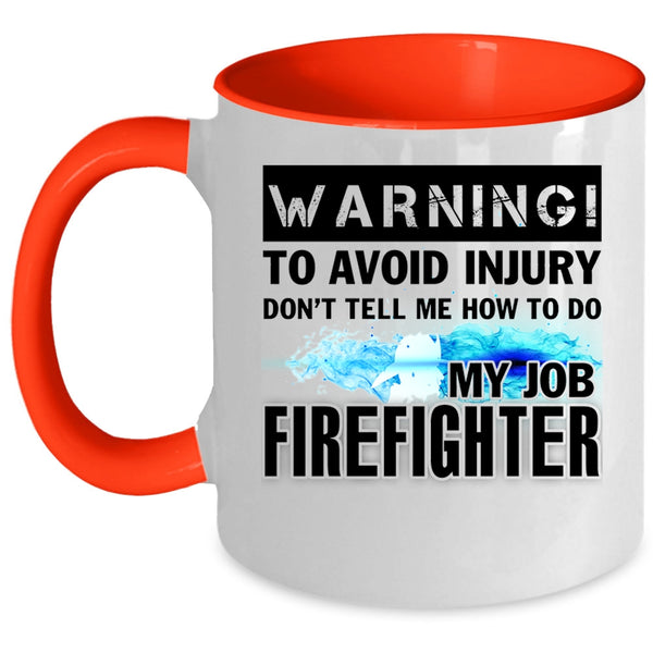 Cool Gift For Firefighter Coffee Mug, Firefighter Accent Mug