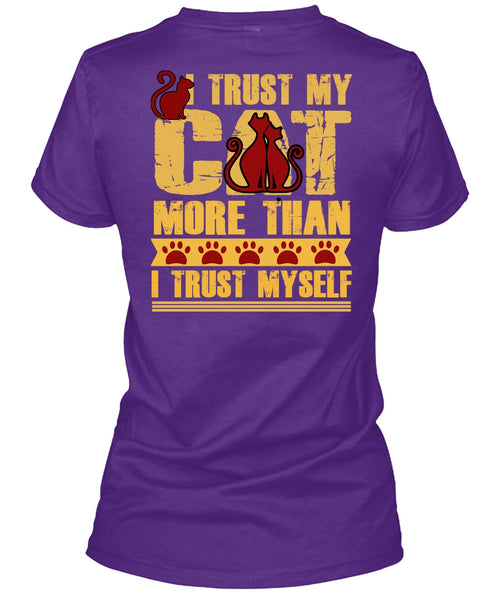 I Trust My Cat More T Shirt, I Trust Myself T Shirt