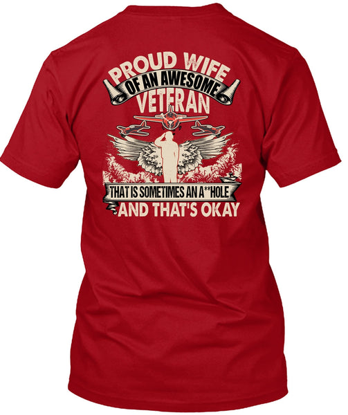 Proud Wife Of An Awesome Veteran T Shirt, Being A Veteran T Shirt