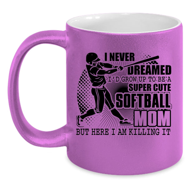 Cute Softball Mom Coffee Mug, I'd Grow Up To Be A Cute Softball Mom Accent Mug