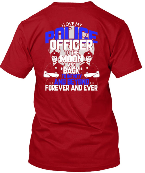 I Love My Police Officer T Shirt, Being A Police T Shirt