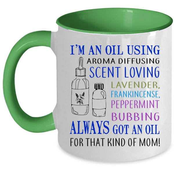 Cool Mom Coffee Mug, I'm An Oil Using Aroma Diffusing Accent Mug