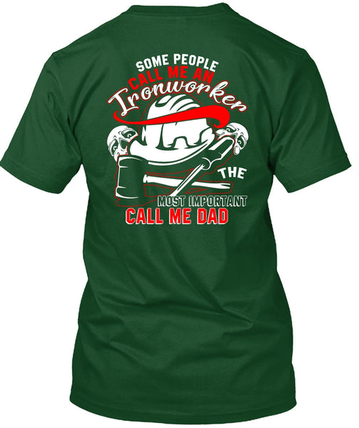 Call Me An Ironworker T Shirt, Call Me Dad T Shirt