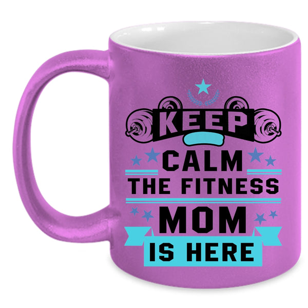 Awesome Fitness Mom Coffee Mug, Keep Calm The Fitness Mom Is Here Accent Mug