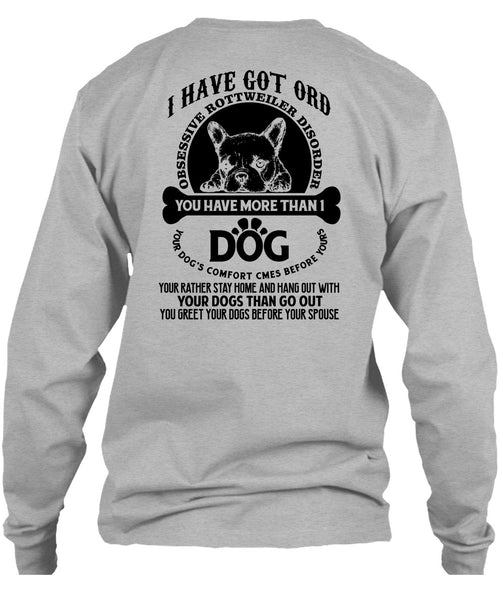 You Have More Than 1 Dog T Shirt, I Love Dogs T Shirt