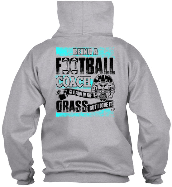 Being A Football Coach T Shirt, Being A Football Coach T Shirt