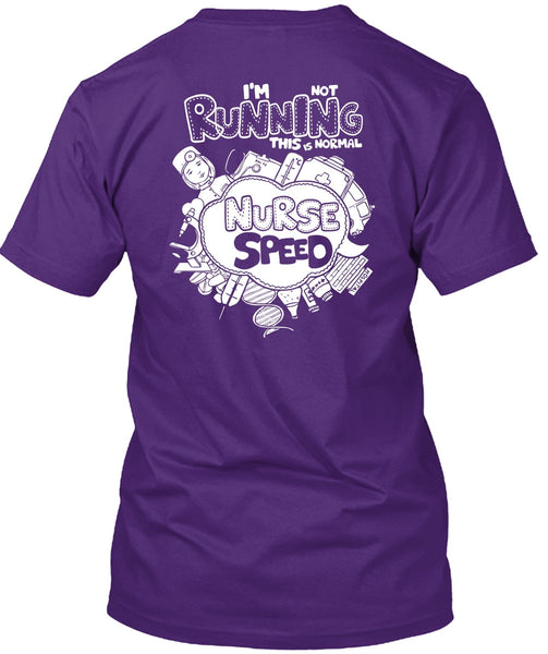 I'm Not Running T Shirt, This Is Normal Nurse Speed T Shirt