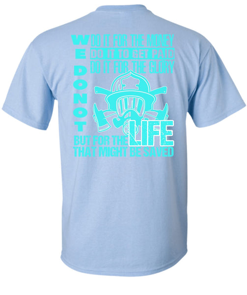 Do It For The Money T Shirt, I Love Firefighter T Shirt