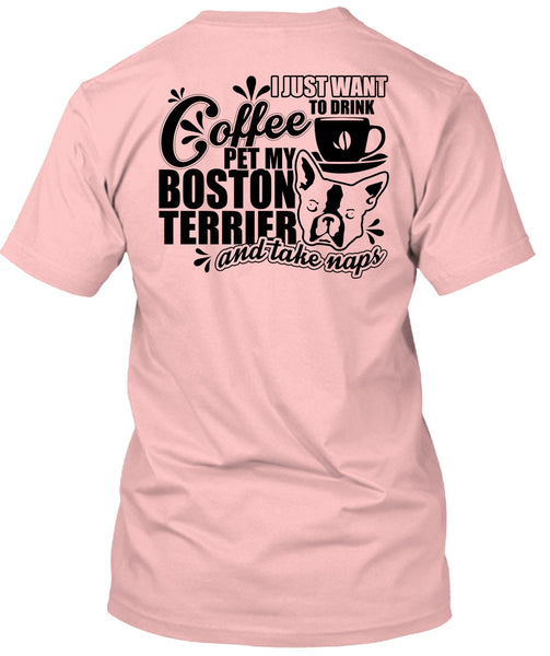 I Just Want To Drink Coffee T Shirt, I Love My Dog T Shirt