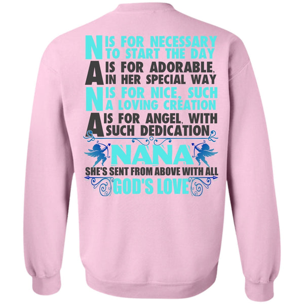 I Love Nana T Shirt, Nana Is For Necessary To Start The Day Sweatshirt