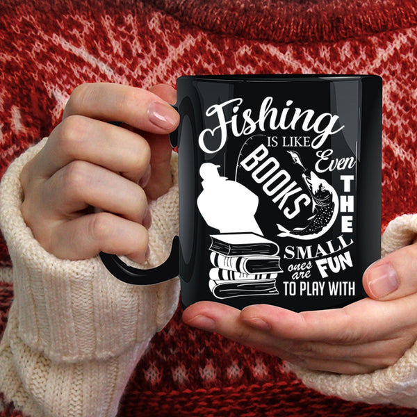 Fishing Is Like Books Coffee Mug, Cool Gift For Fisher Coffee Cup