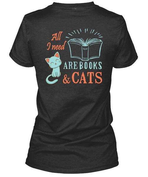 All Need Are Books And Cats T Shirt, I Love Cats T Shirt