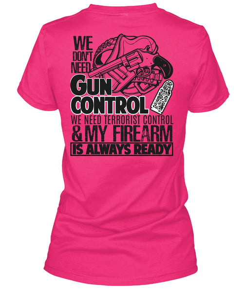 We Don't Need Gun Control T Shirt, I Love Veteran T Shirt