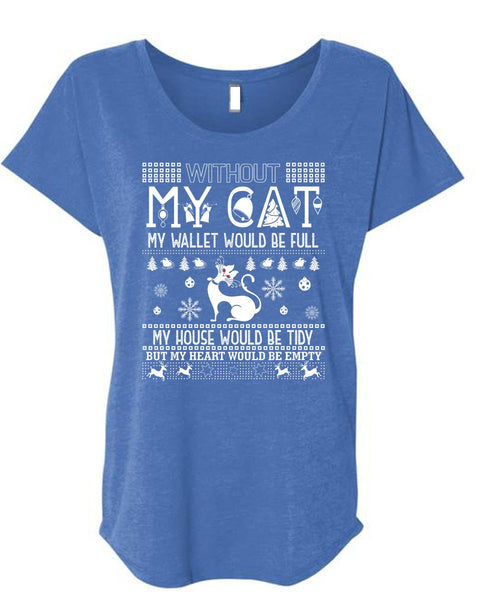 Without My Cat My Wallet Would Be Full T Shirt, My Heart Would Be Empty T Shirt, Cool Shirt (Ladies' Triblend Dolman Sleeve)