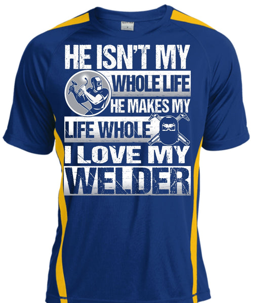 I Love My Welder T Shirt, He Makes My Life T Shirt, Cool Shirt