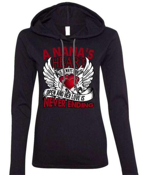A Nana's Heart Is Always Wide T Shirt, Being A Nana T Shirt (Anvil Ladies Ringspun Hooded)