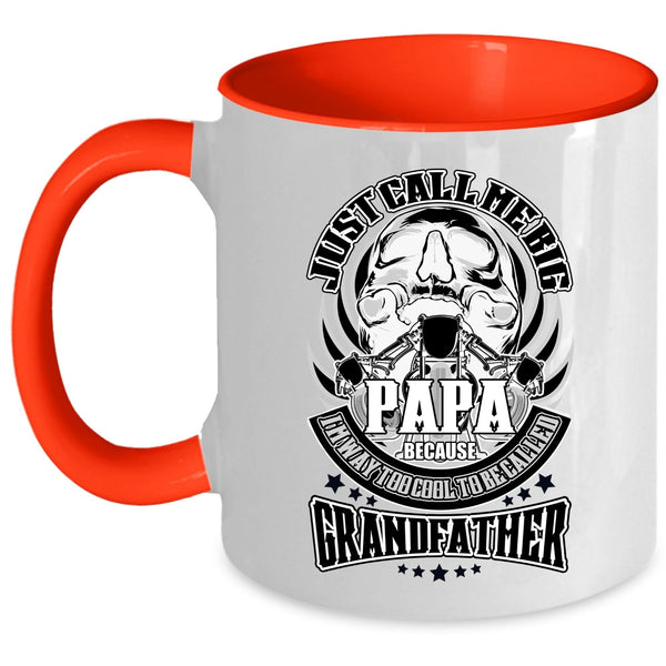 To Be Called Grandfather Coffee Mug, Just Call Me Big Papa Accent Mug