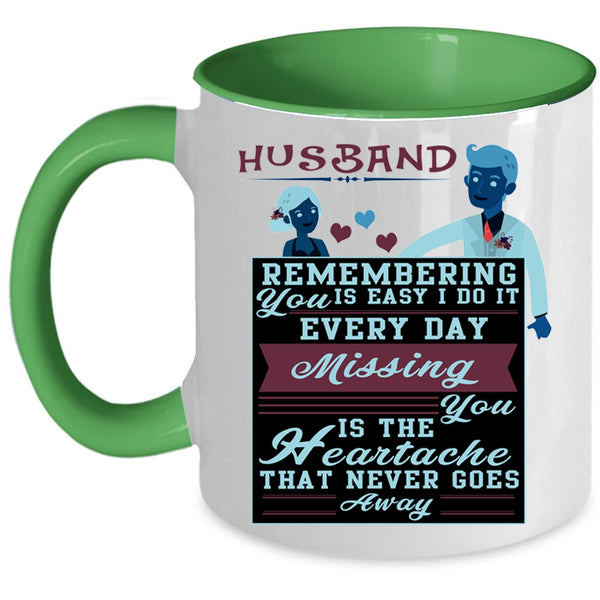 Remember You Is Easy I Do It Everyday Coffee Mug, Husband Accent Mug