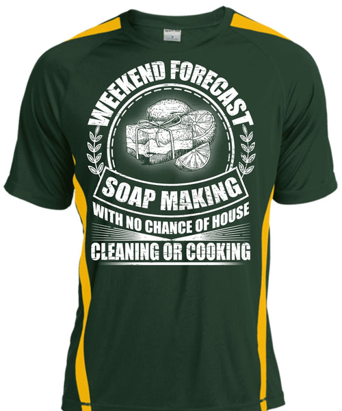 Weekend Forecast Soap Making T Shirt, I Love Soap T Shirt, Cool Shirt