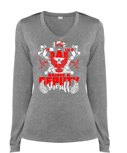The Best Kind Of Dad Raises A Deputy Sheriff T Shirt, Being A Police T Shirt, Cool Shirt (Ladies LS Heather V-Neck)