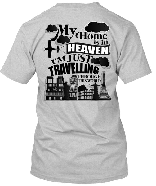 My Home Is In Heaven T Shirt, I Love My Life T Shirt