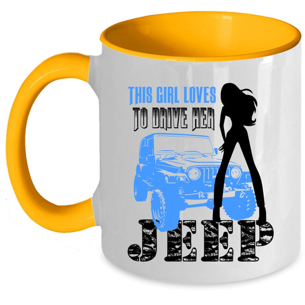 Beautiful Girls Coffee Mug, This Girl Loves To Drive Her Jeep Accent Mug