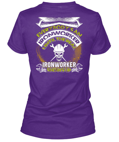 Ironworker Shows Up T Shirt, I Love Ironworker T Shirt