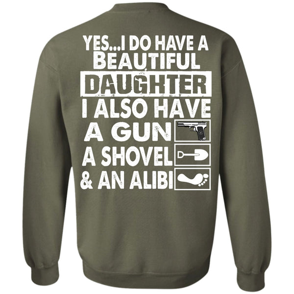 Have A Gun T Shirt, I Love Daughter Sweatshirt