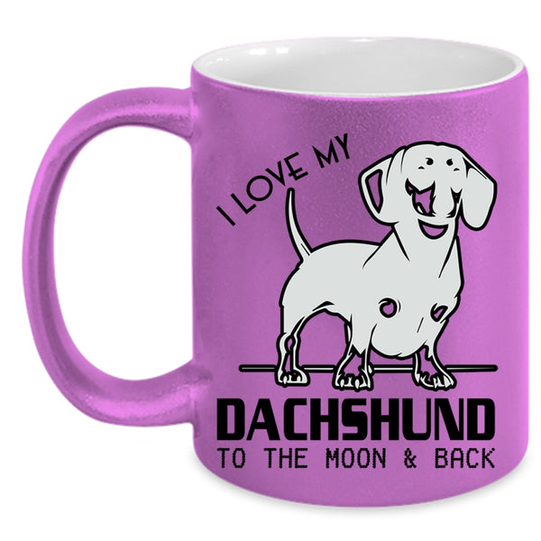 Dachshund Lover Coffee Mug, I Love My Dachshund Accent Mug