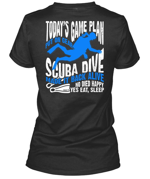 Today's Game Plan T Shirt, Put On Gear Scuba Dive T Shirt