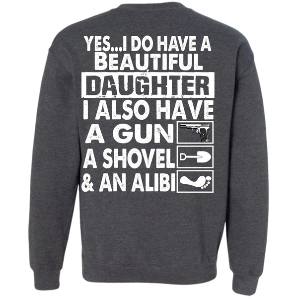 Have A Gun T Shirt, I Love Daughter Sweatshirt