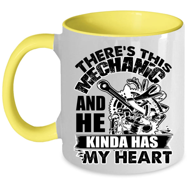 Cute Mechanics Coffee Mug, This Mechanic Kinda Has My Heart Accent Mug