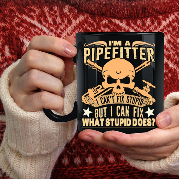 I'm A Pipefitter Coffee Mug, Cool Gift For Pipefitter Coffee Cup