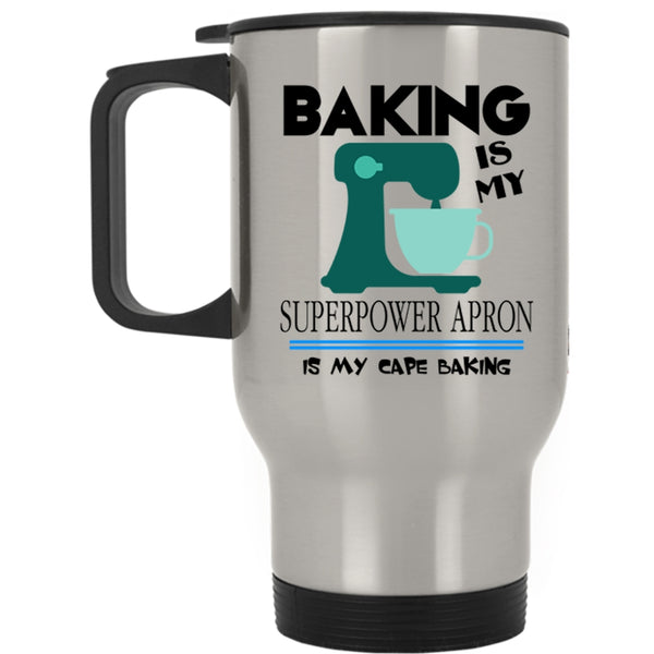 My Cape Baking Travel Mug, Baking is My Superpower Apron Mug