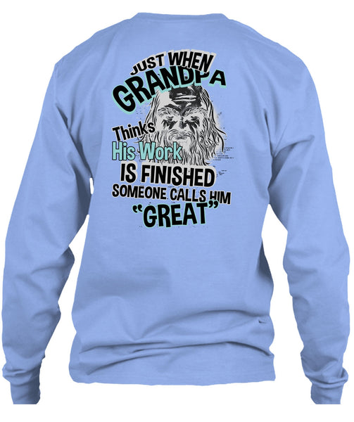 Grandpa Thinks His Work Is Finished T Shirt, I Love Grandpa T Shirt